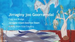 Jirraginy joo Goorrarndal: Frog and Brolga
